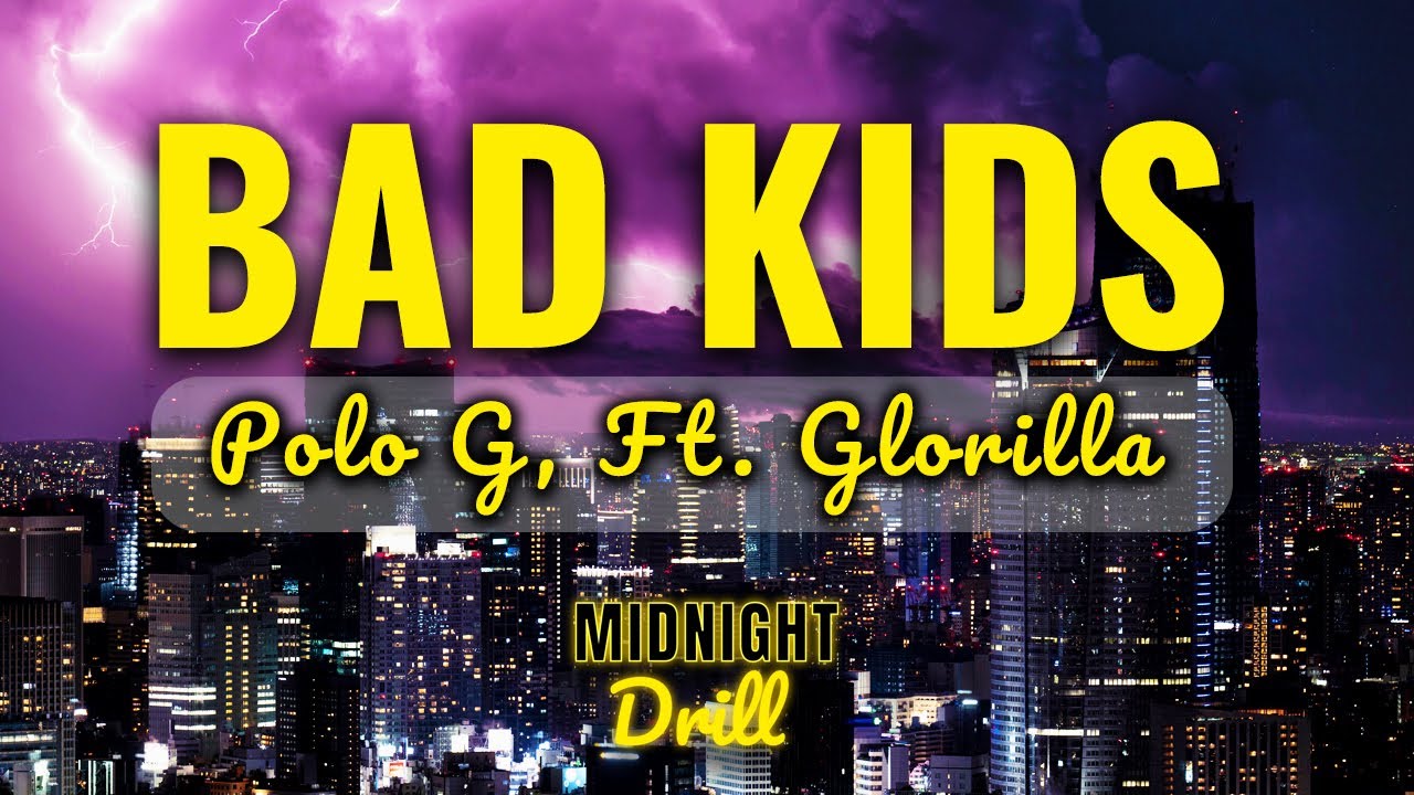 Polo G - Bad Kids (Lyrics) ft. GloRilla