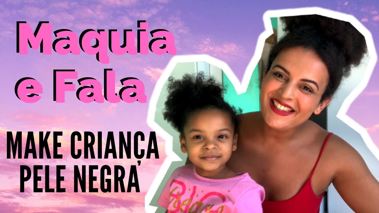 Make para crian&ccedil;a negra | Maquia a fala | Tia Trans