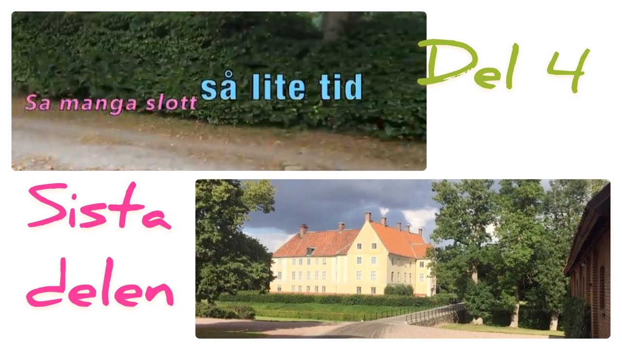 Så många slott - så lite tid - del fyra, sista delen
