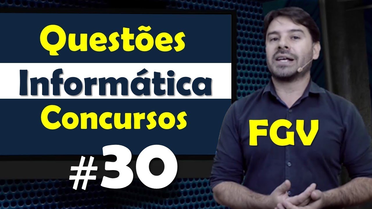 FGV - Questões de Informática para Concursos - Questão 30