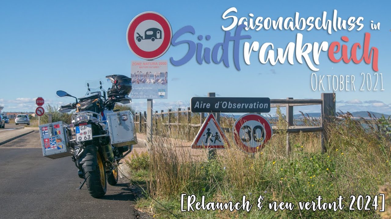 [Relaunch & neu vertont][Motorradurlaub] [Rund]reise Südfrankreich 2021.