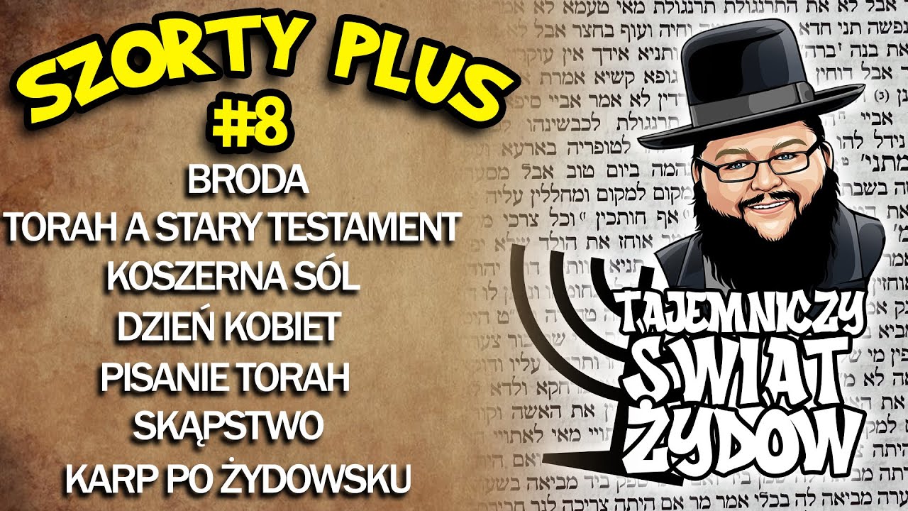 SZORTY PLUS #8 | Karp po żydowsku, broda, skąpstwo, pisanie torah, koszerna sól, dzień kobiet