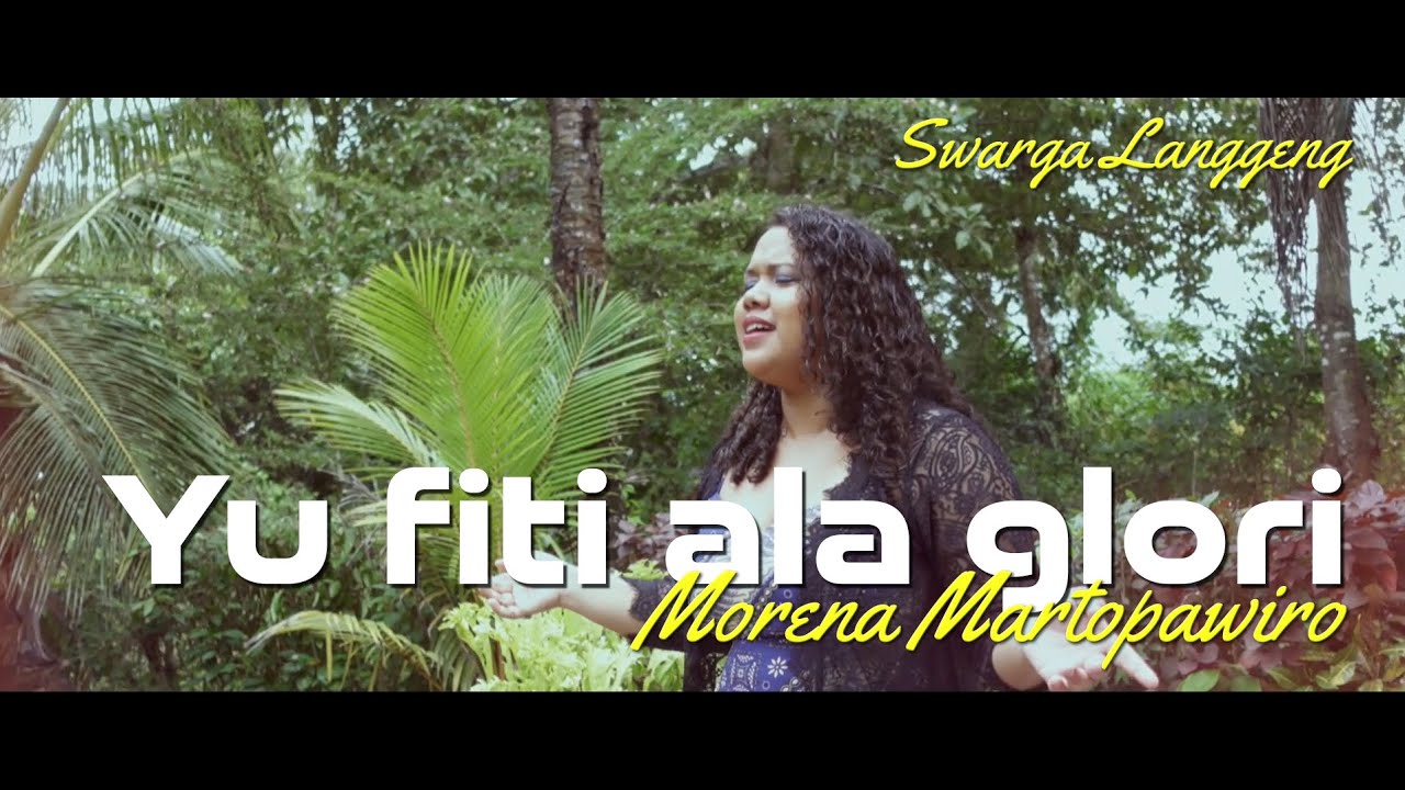 Yu fiti ala glori (Tak gunggung JenengMu) - Morena Martopawiro