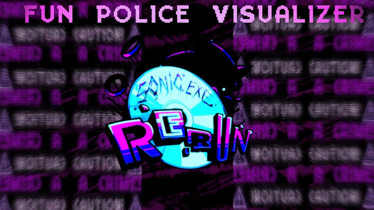 Sonic.EXE RERUN OST - Fun Police Instrumental (Fan Visualizer)