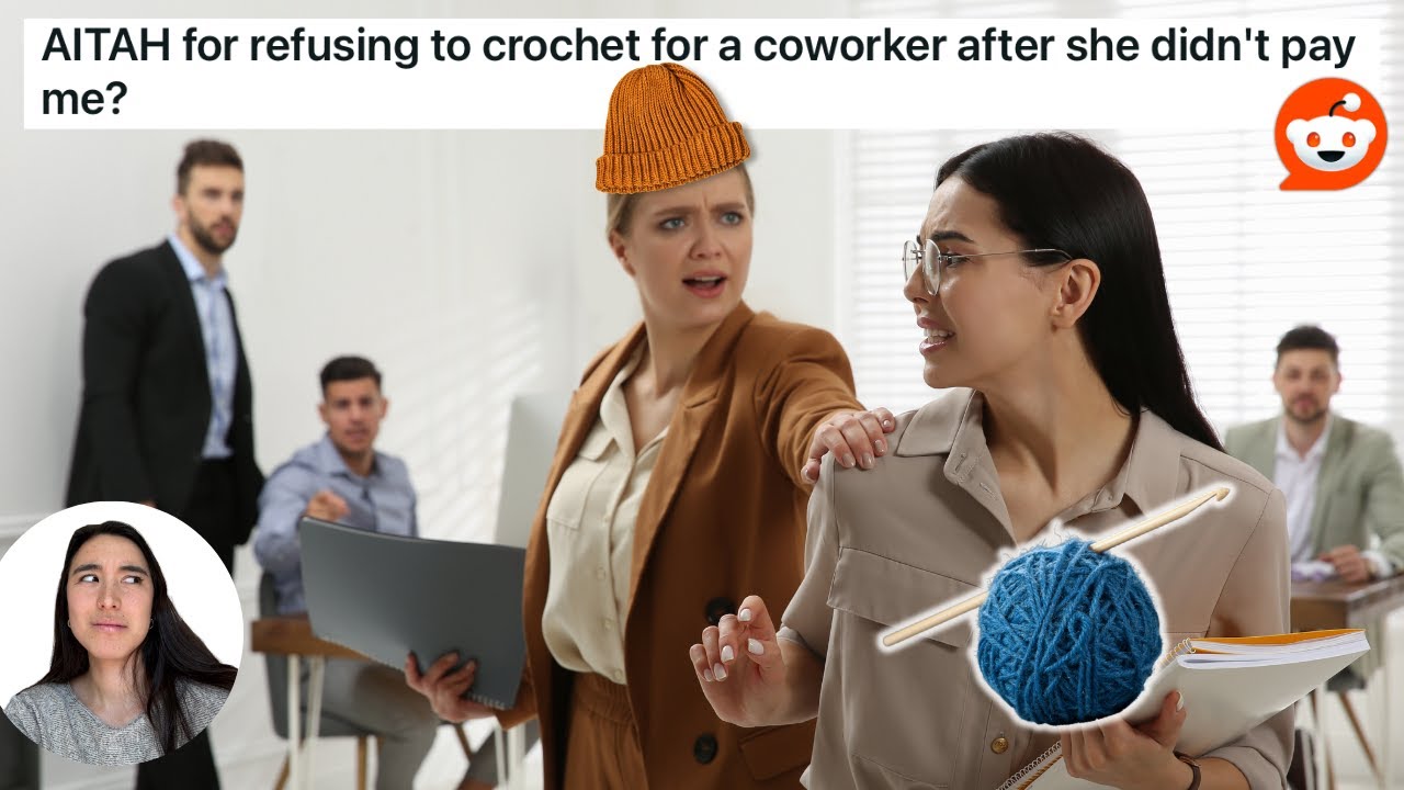 COWORKER CROCHET DRAMA😧?? Reddit AITA Reaction