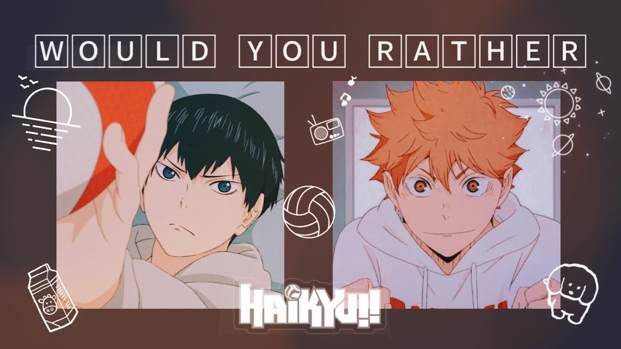 'Would You Rather' | Haikyuu Edition!