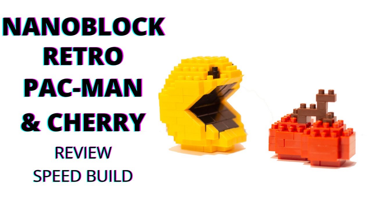 NANOBLOCK NBCC_105 PAC-MAN & CHERRY REVIEW/SPEED BUILD (2021)