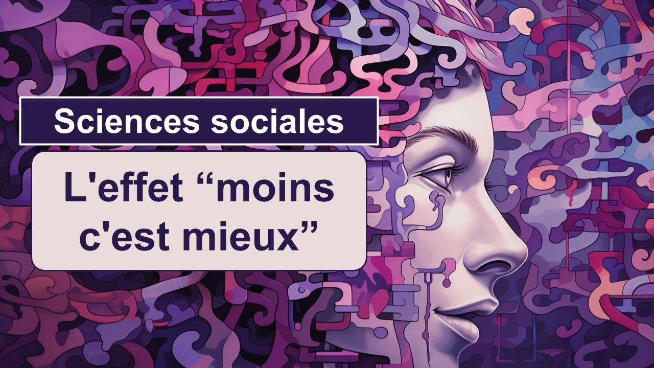 L'effet "moins c'est mieux"