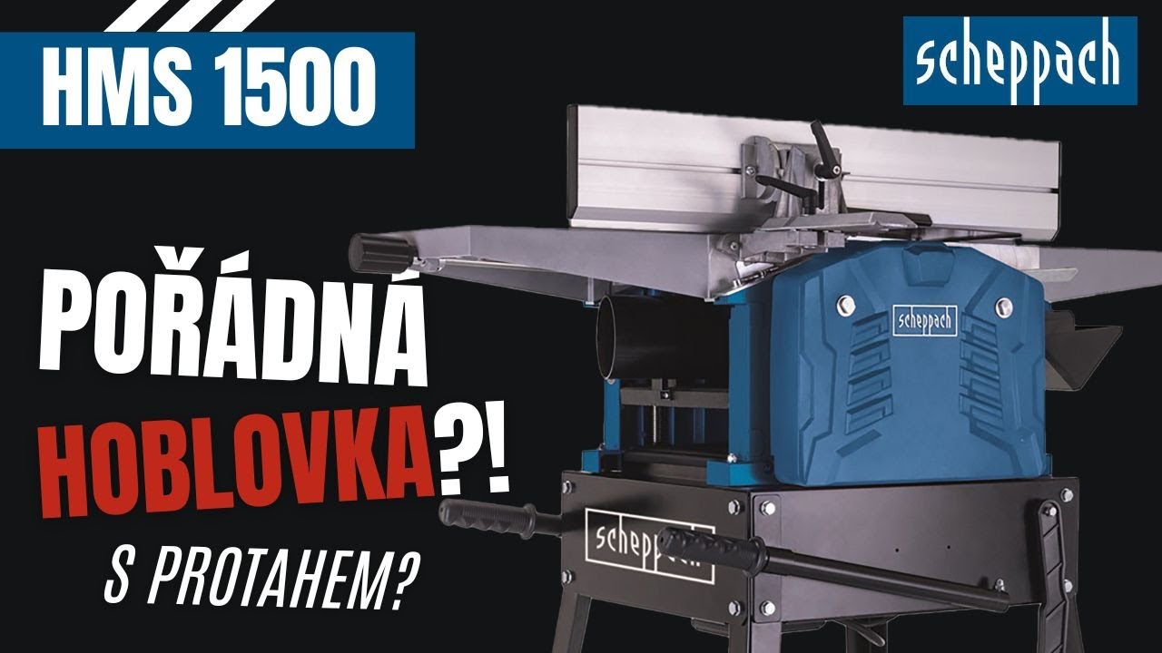 Scheppach HMS 1500 hoblovka s protahem / Malý stroj který udělá práce jako velká mašina