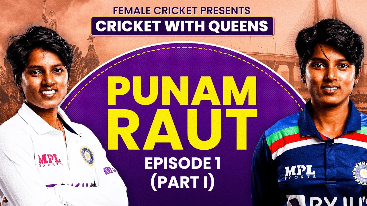 Episode 1 ft. Punam Raut | Part 1 | Cricket With Queens