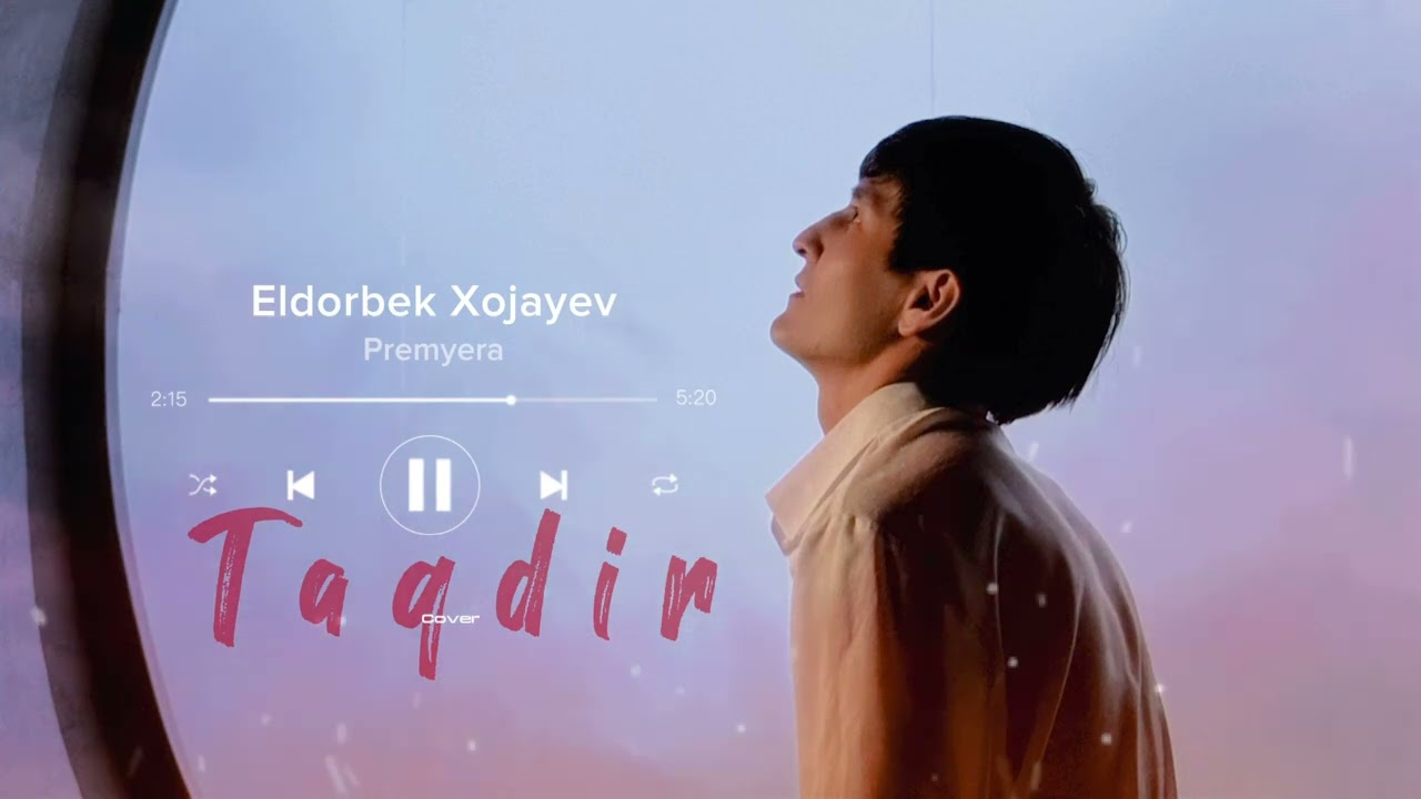 Eldorbek xo'jayev | Taqdir 