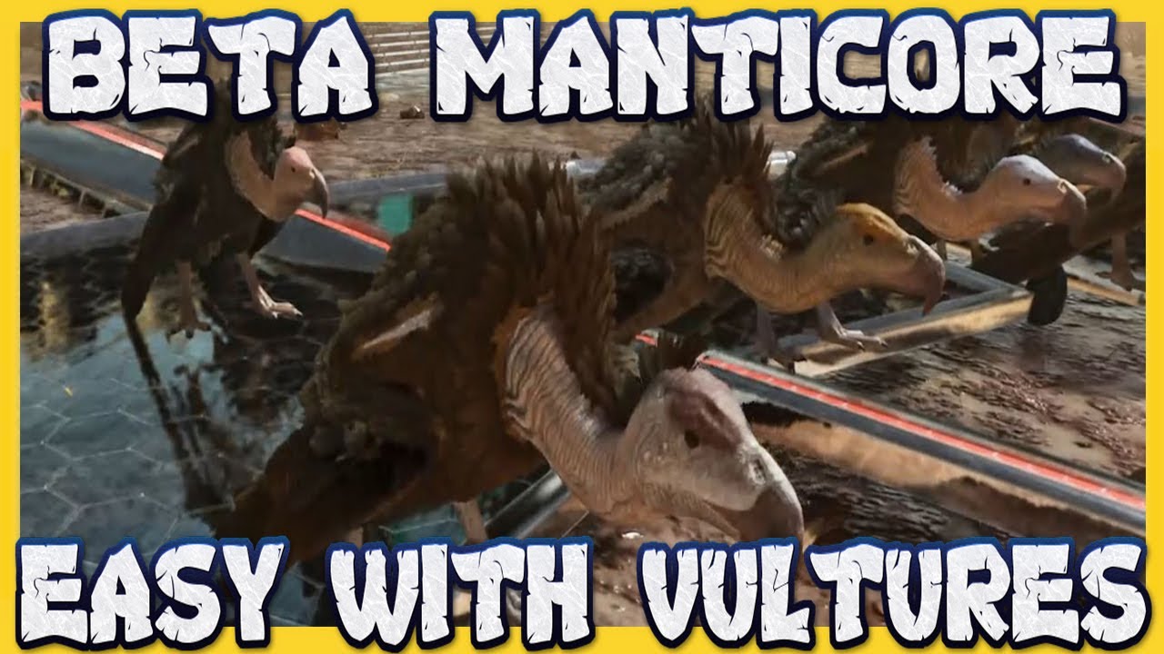 Ark Survival Ascended : Beta Manticore Easy With Vultures