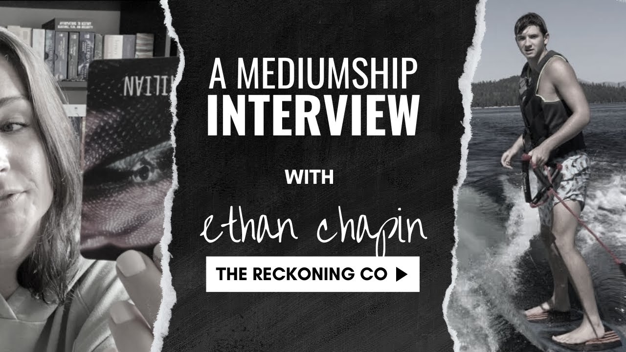 419: IDAHO 4 --- A Mediumship Interview with Ethan Chapin --- Part 159