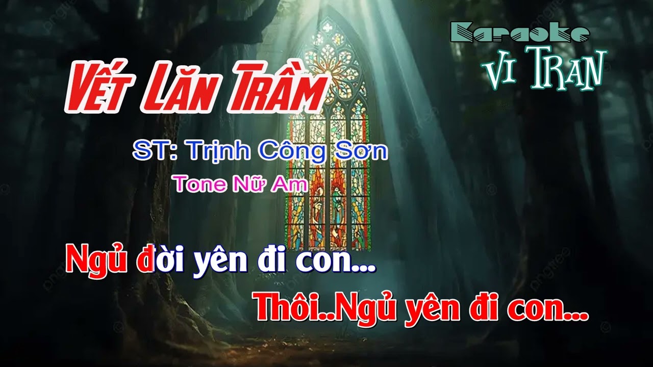 Karaoke Vết Lăn Trầm Tone Nữ. Dấu Y&ecirc;u