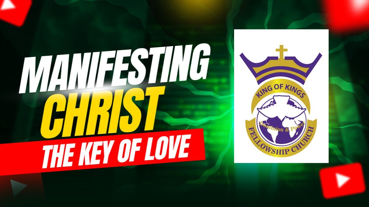 Manifesting Christ, The key of Love