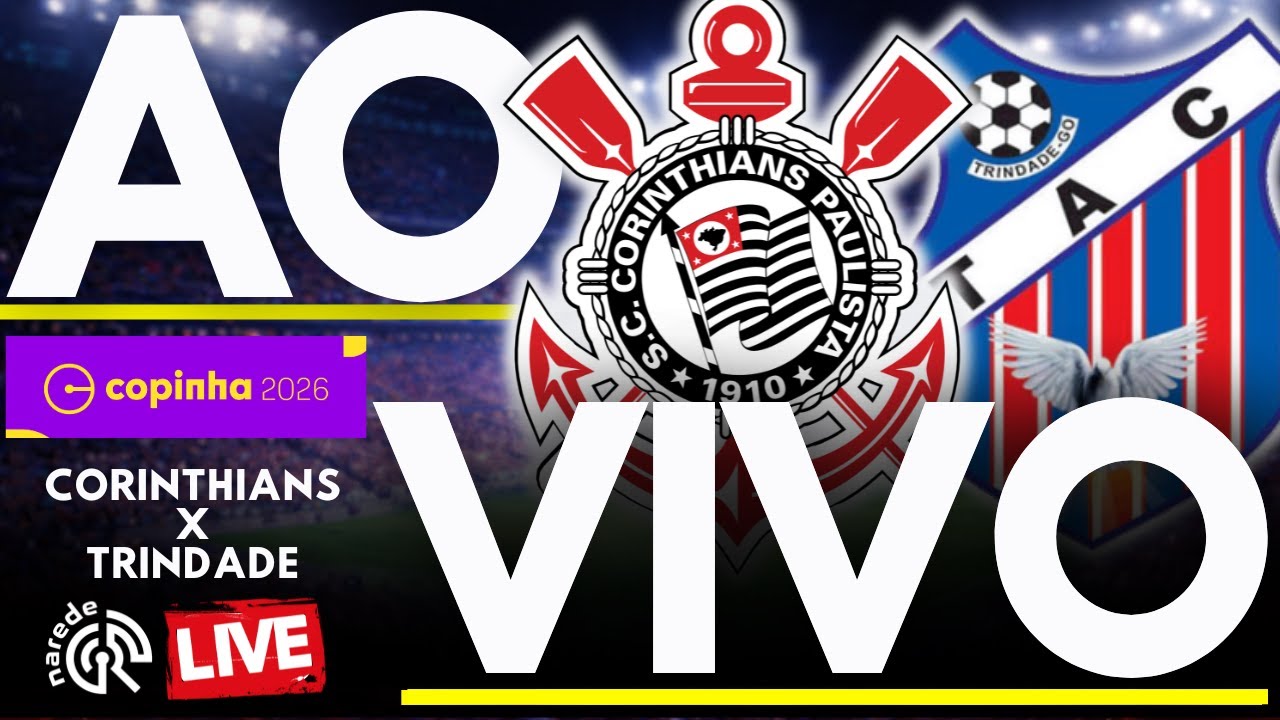 CORINTHIANS X TRINDADE | AO VIVO | COPINHA 2026 | JOGO AO VIVO DO ZEZINHO MAGALH&Atilde;ES