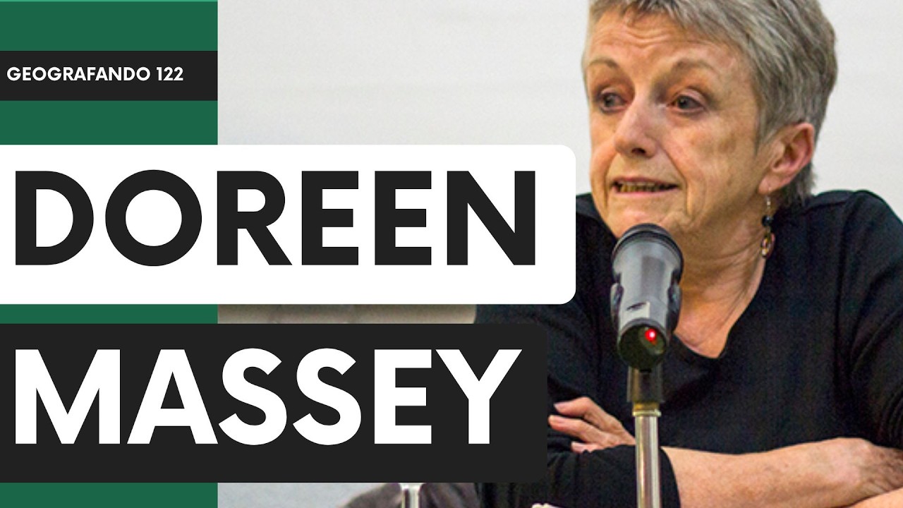 Doreen Massey e o lugar  - Geografando 122