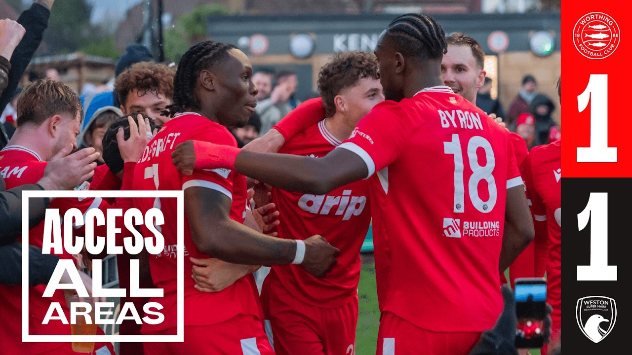 ACCESS ALL AREAS | Worthing FC 1-1 Weston-super-Mare