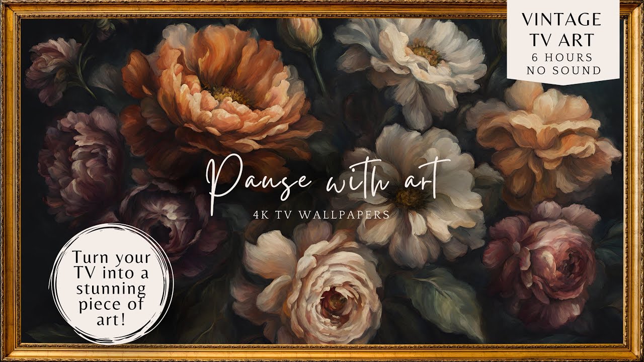 Vintage Frame TV Art | Moody Frame TV | Flowers | Wallpaper TV Art | Turn Your TV Into Art | 4K