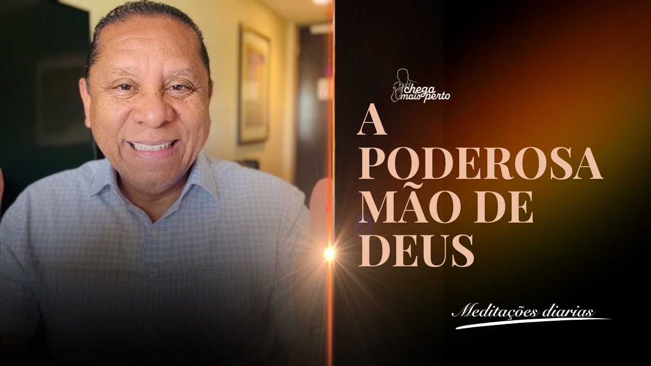A PODEROSA MÃO DE DEUS