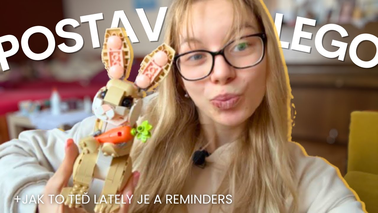 Postav si semnou LEGO 🧡 / s reminders a jak to teď vlastně mám?