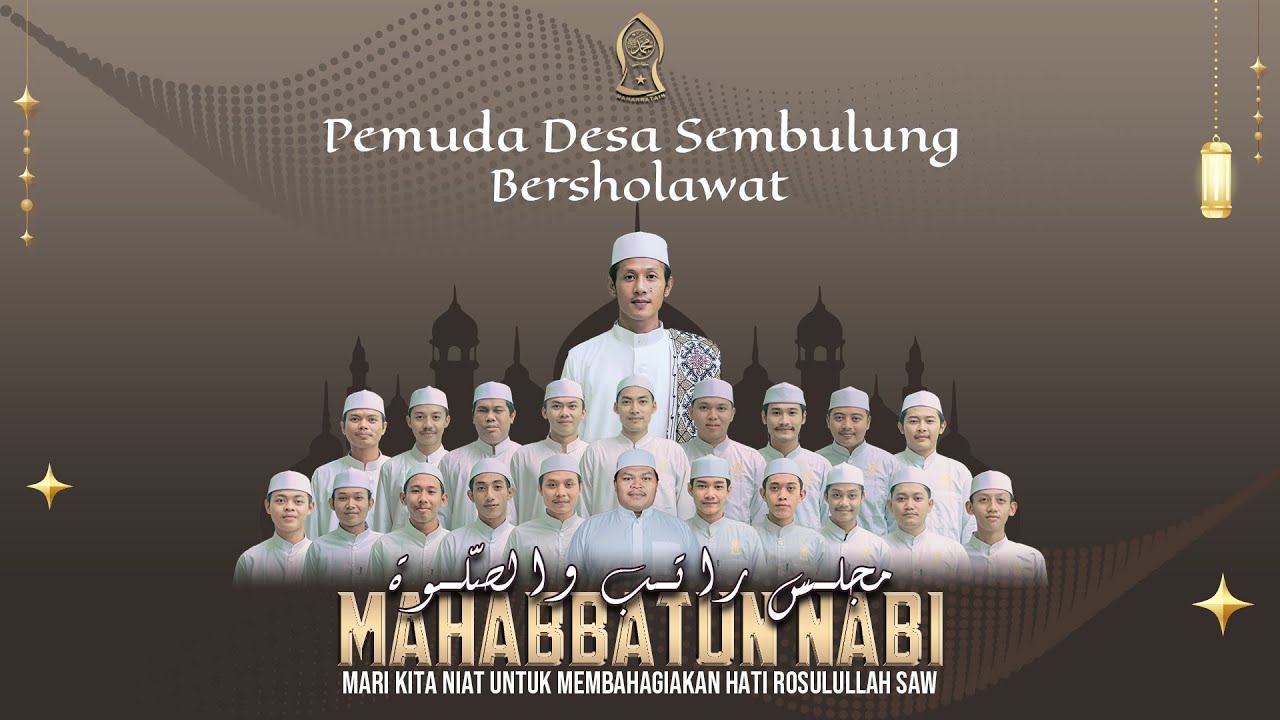 PEMUDA DESA SEMBULUNG BERSHOLAWAT BERSAMA MAJLIS RATIB & SHOLAWAT MAHABBATUN NABI