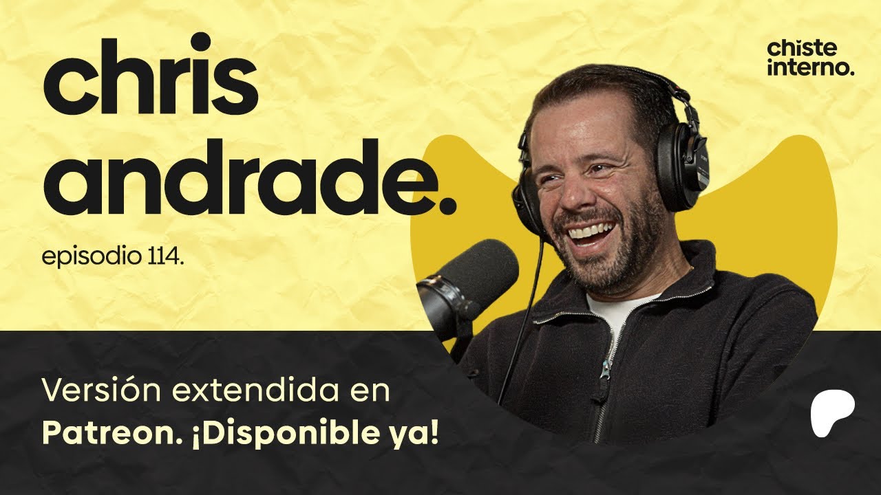 Episodio 114 - Chris Andrade