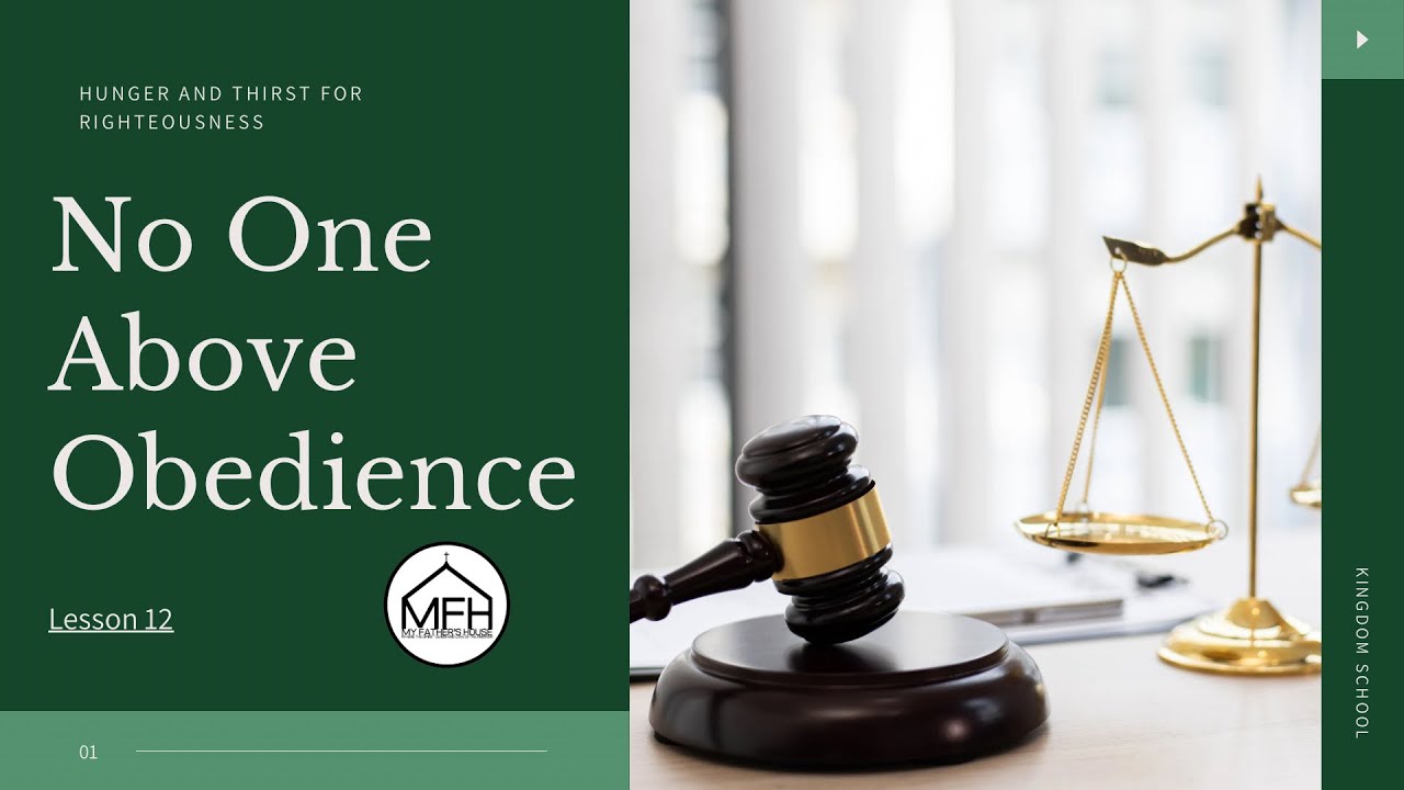 Hunger & Thirst for Righteousness: No One Above Obedience (Lesson 12)