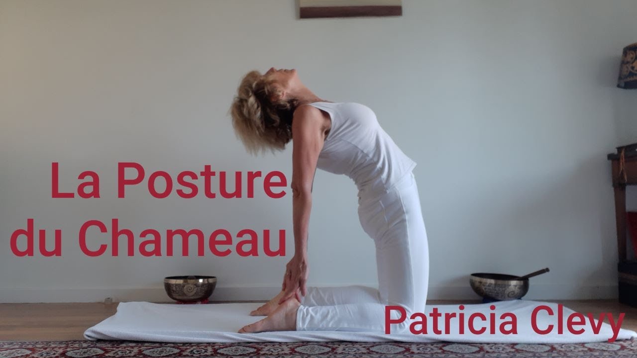 Posture du Chameau en 3 versions. Ses bienfaits et contre-indications. Avec Patricia Clévy