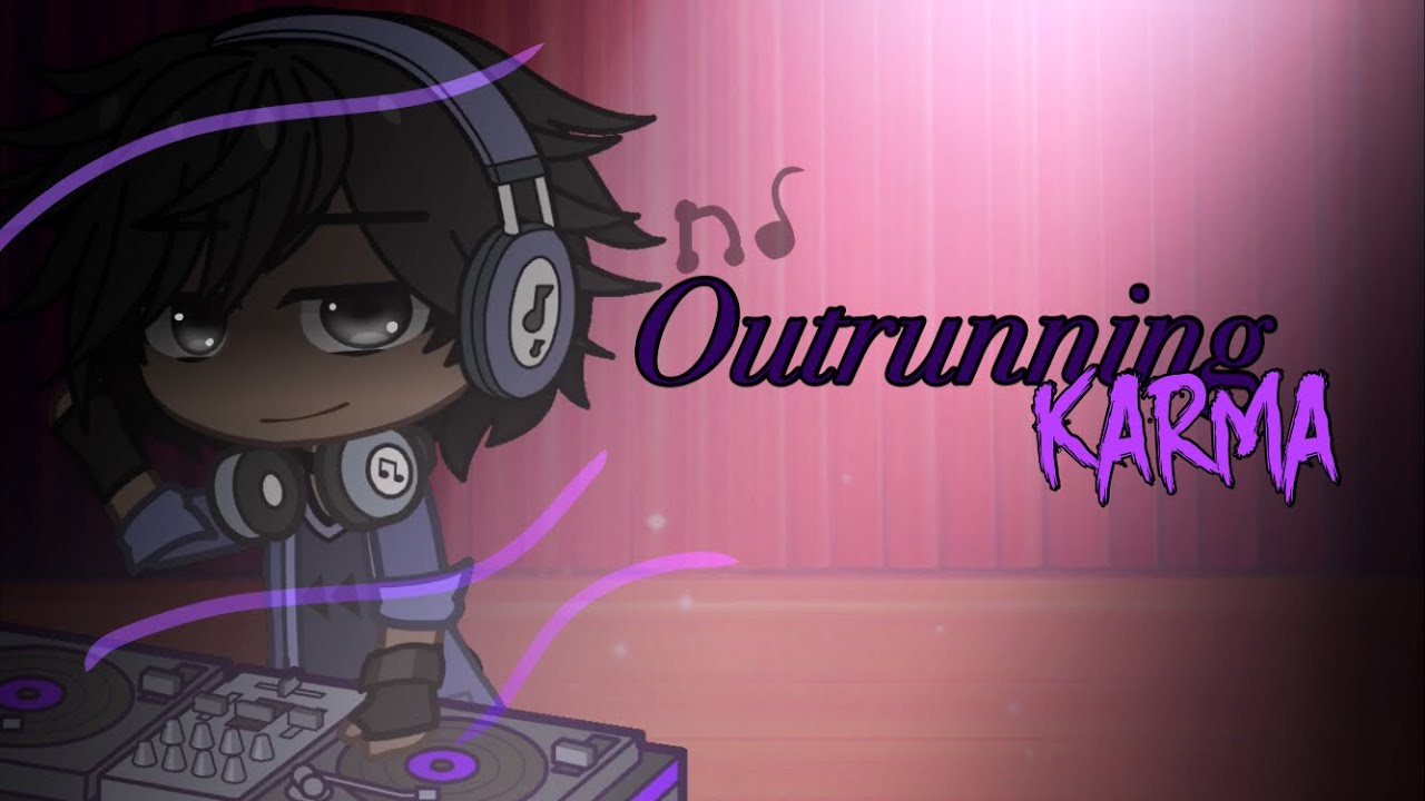 •Outrunning Karma•TMF Power AU•Part 2•
