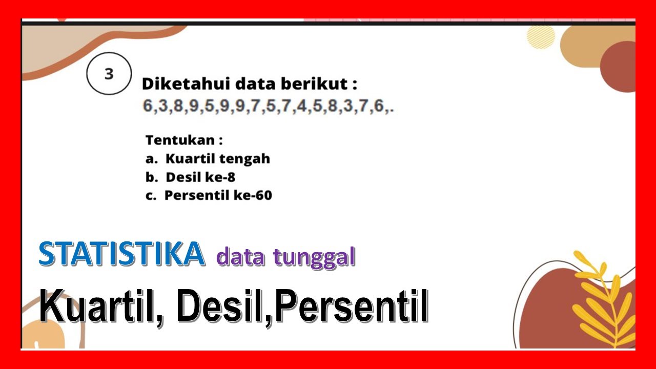 Kuartil, desil, persentil data tunggal