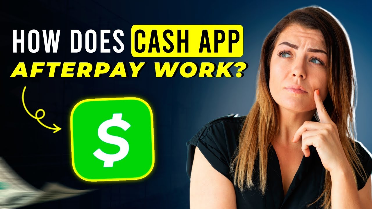 How Does Cash App Afterpay Work? Know Before You Buy (2025)