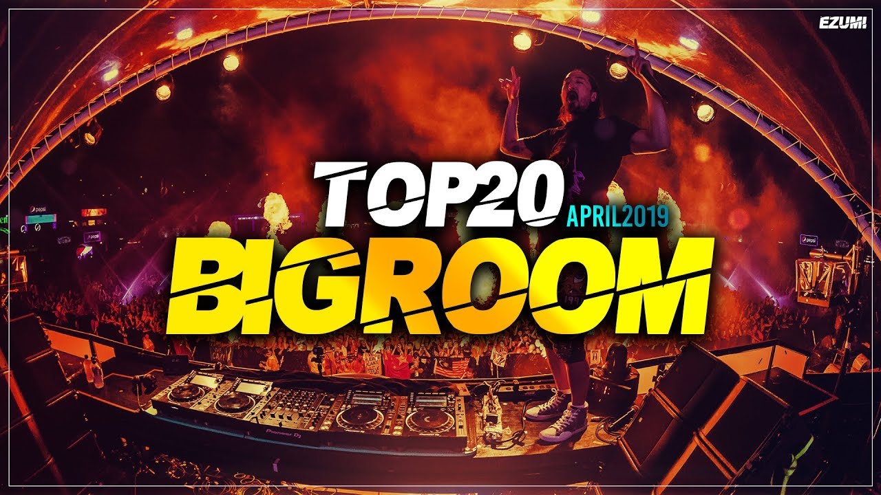 Sick Big Room Drops 👍 April 2019 [Top 20] | EZUMI
