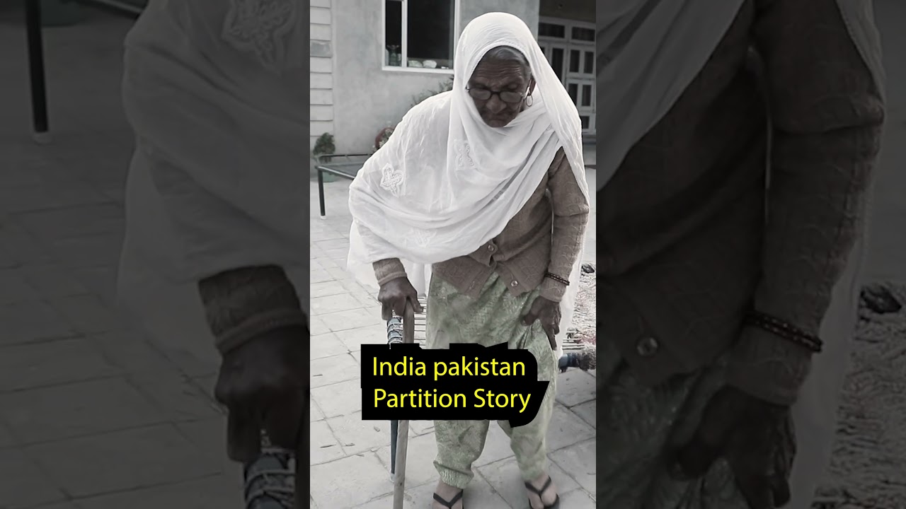 India Pakistan Real Partition story from 90 years old lady