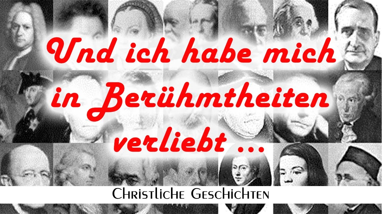 Und ich habe mich in Berühmtheiten verliebt | Christliche Geschichte