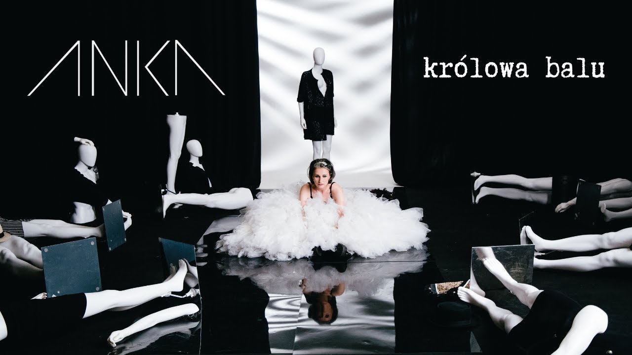 ANKA - Kr&oacute;lowa balu - official video