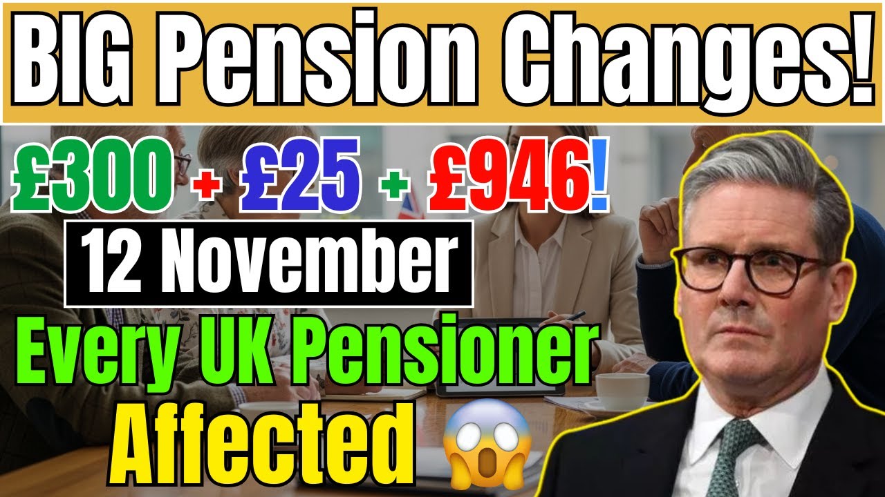 Key 12 November Pension Changes: Full Details on &pound;300, &pound;25, and &pound;946