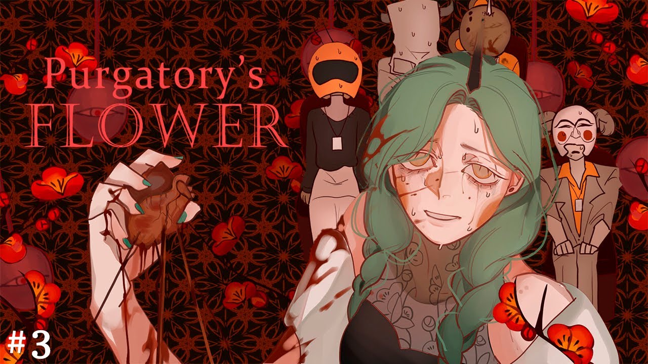 Она явно НЕ хотела ЭТОГО - Purgatory’s Flower