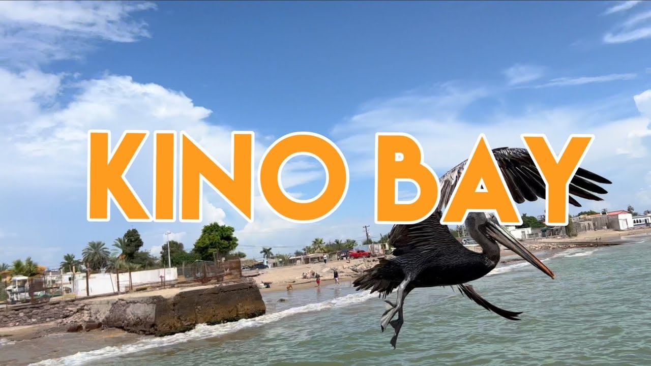 From Hermosillo to KINO BAY - Bah&iacute;a Kino 2022