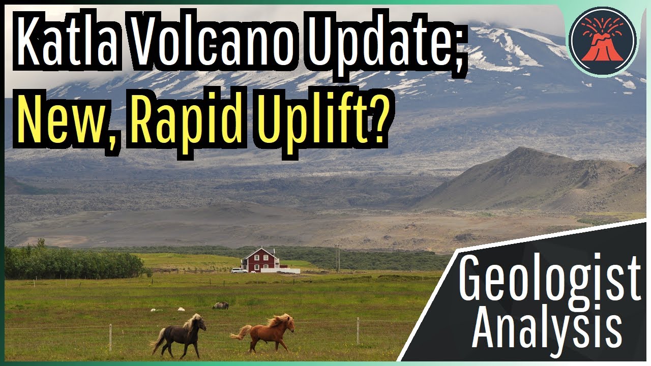 Iceland Katla Volcano Update; Increased Tremor, New Rapid Uplift?