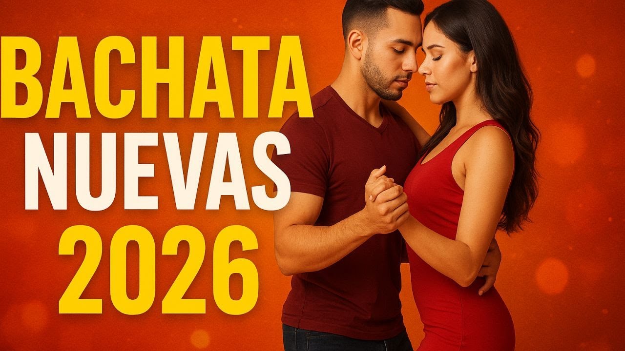 🎶 Bachata Romántica 2026 – Lo Más Nuevo y Sensual del Año | Mix Bachata Nuevas 2026