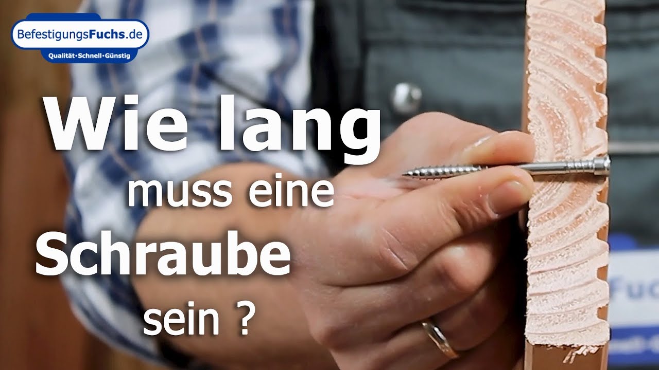 Wie lang muss eine Schraube sein?