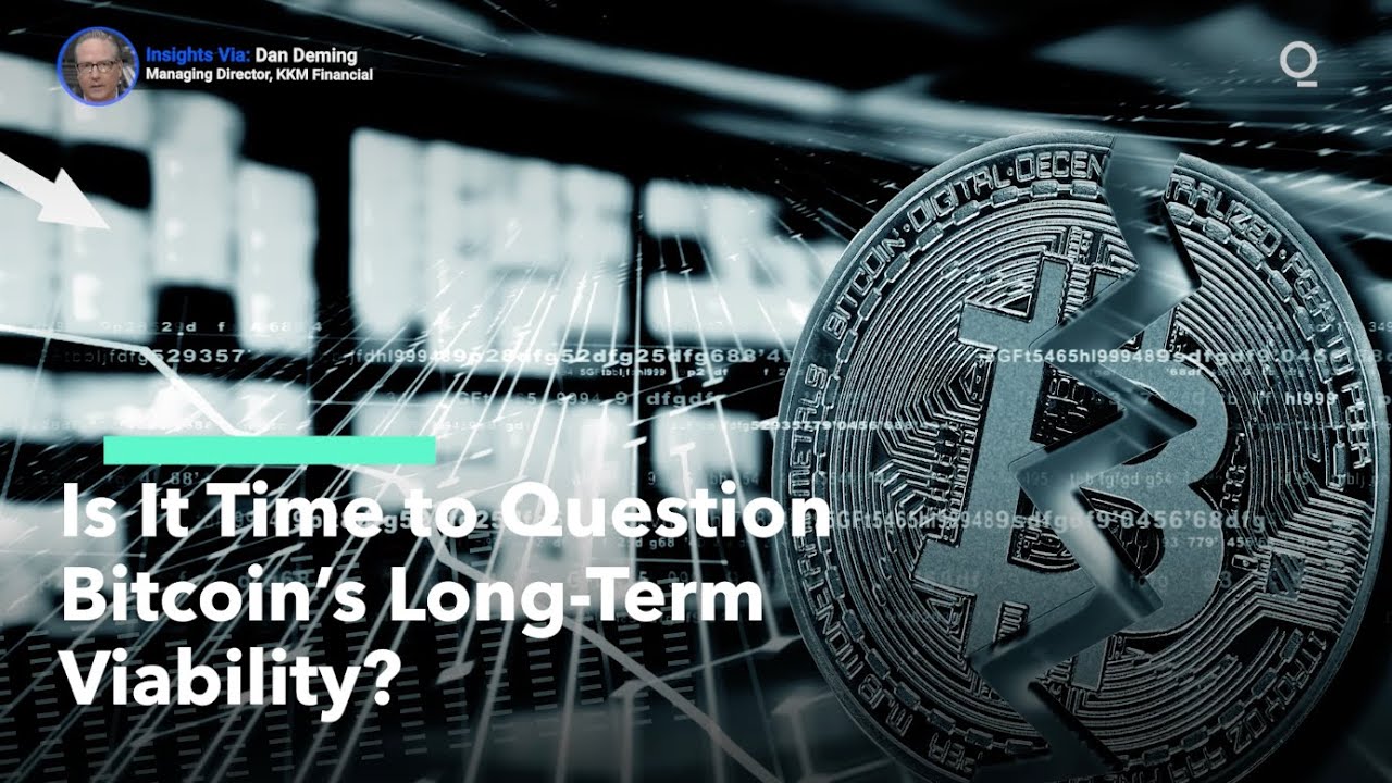 How to Think About Bitcoin&rsquo;s Long-Term Viability