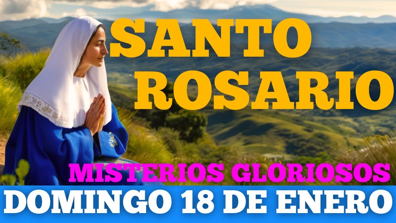 SANTO ROSARIO CORTO DE HOY (DOMINGO 18 DE ENERO DE 2026) | ORACION DE HOY | ORACIONES CATÓLICAS