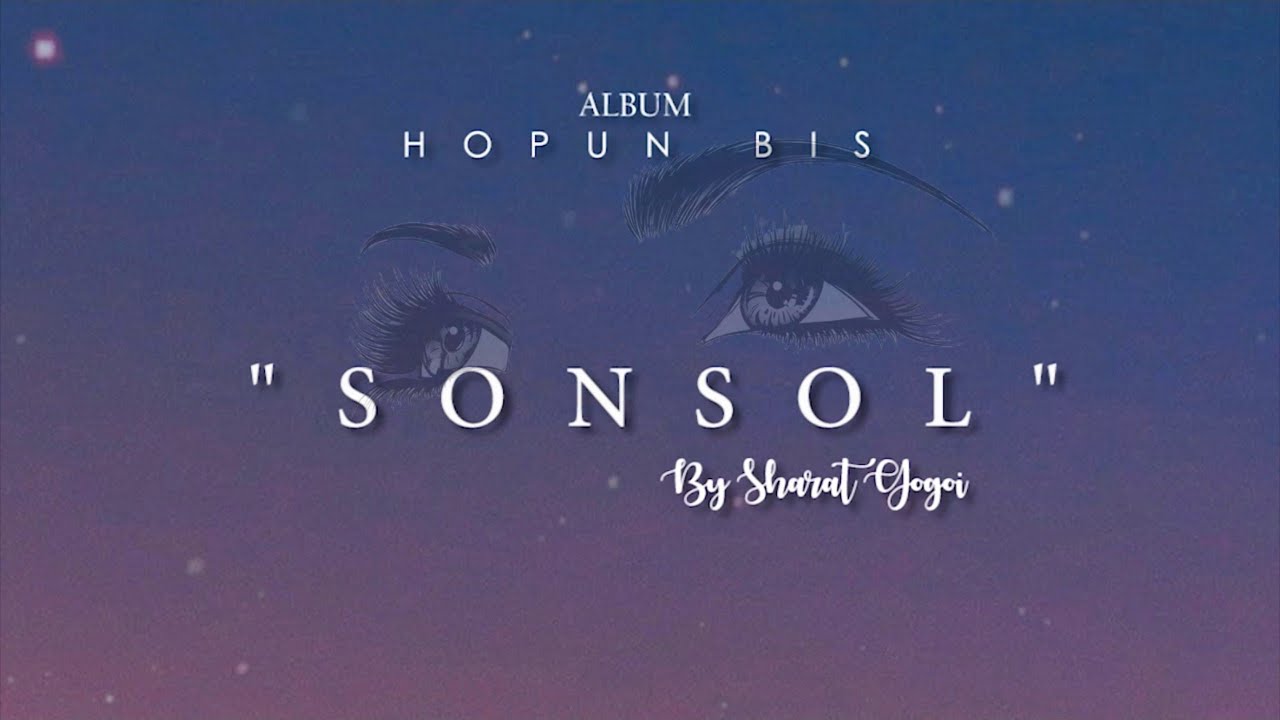 SONSOL | SHARAT GOGOI | ALBUM HOPUN BIS | SKIDDY DX