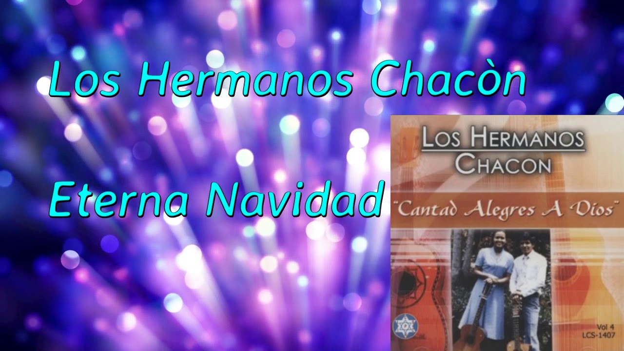 Eterna Navidad Los Hermanos Chacon
