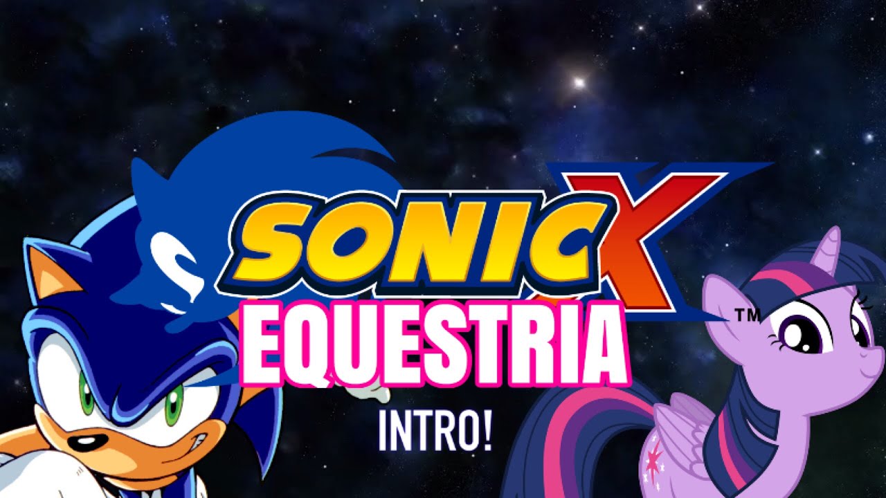 Sonic X MLP - Cynthia No Hikari [Intro for Sonic X Equestria?]