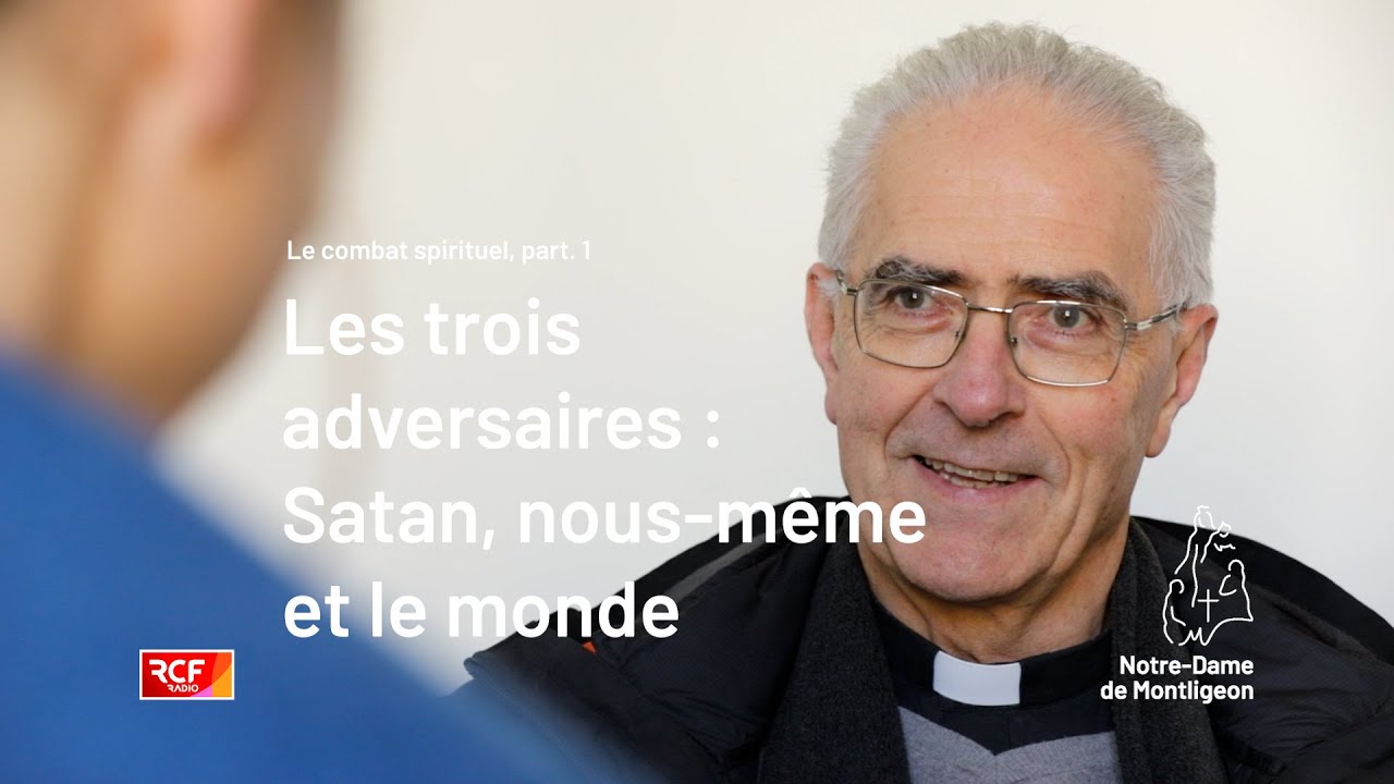 Combat spirituel : les trois adversaires, partie 01