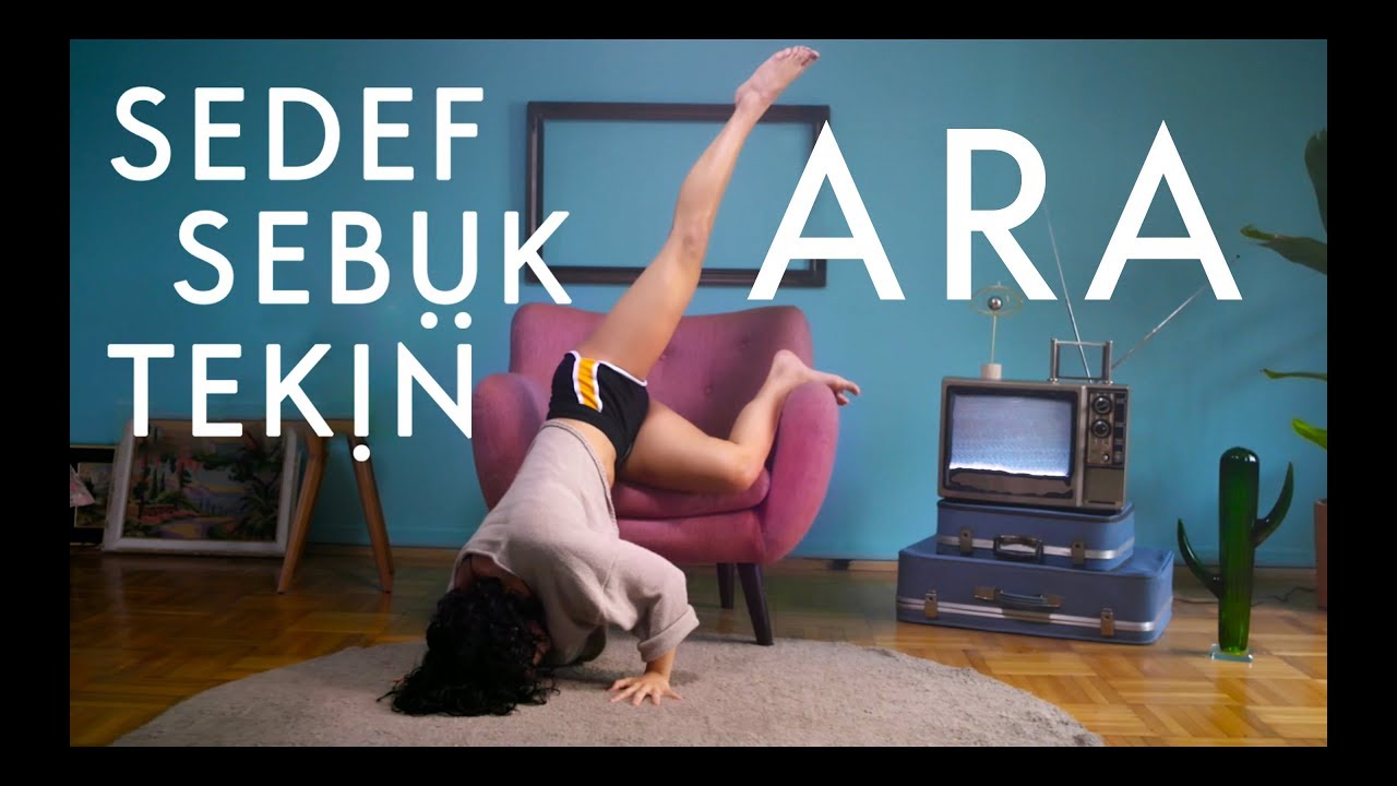 Sedef Seb&uuml;ktekin - Ara (Official Video)