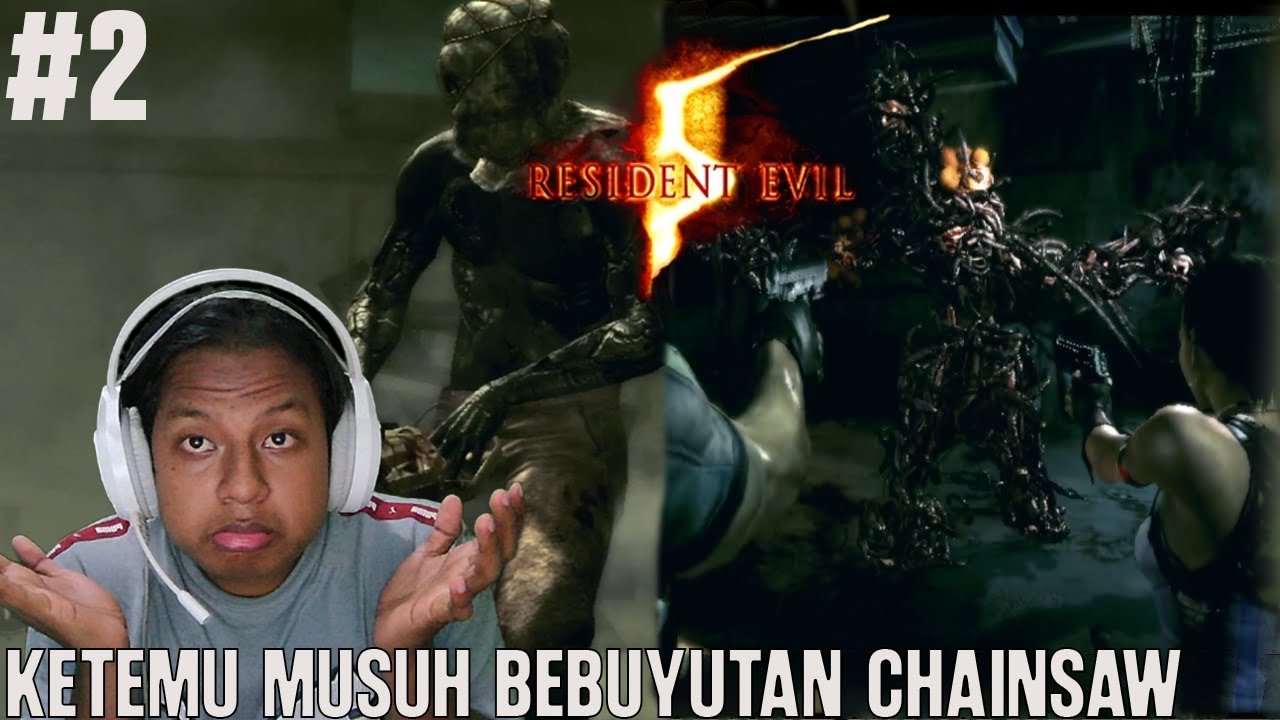 KETEMU LAGI AMA MUSUH BEBUYUTAN KITA NI SANG CHANSAW MAN - RESIDENT EVIL 5 - INDONESIA | PART 2